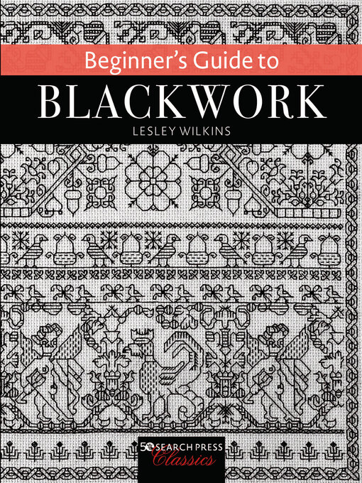 Title details for Beginner's Guide to Blackwork by Lesley Wilkins - Available